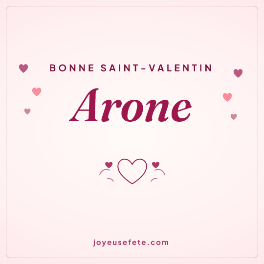 Image carrée « Bonne Saint-Valentin Arone » pour WhatsApp