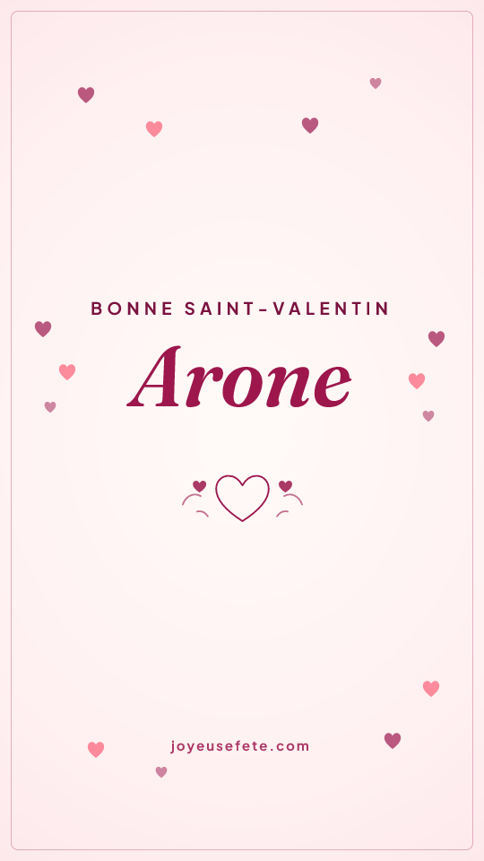 Image « Bonne Saint-Valentin Arone » au format story