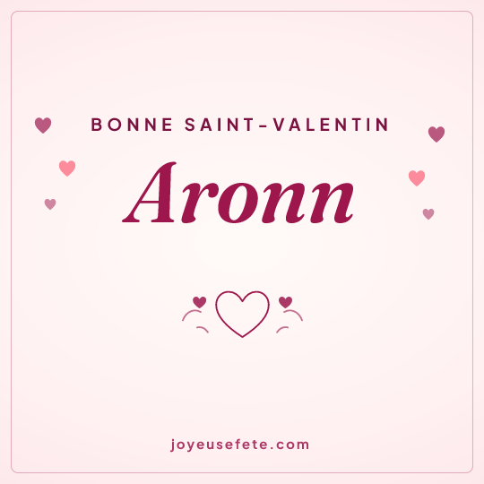 Image carrée « Bonne Saint-Valentin Aronn » pour WhatsApp