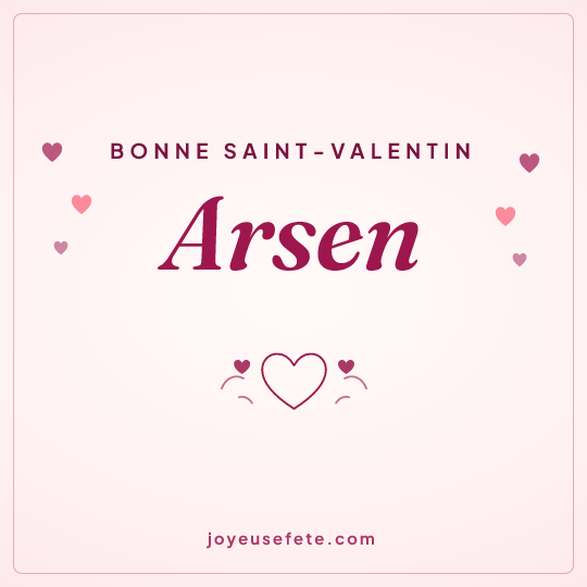 Image carrée « Bonne Saint-Valentin Arsen » pour WhatsApp