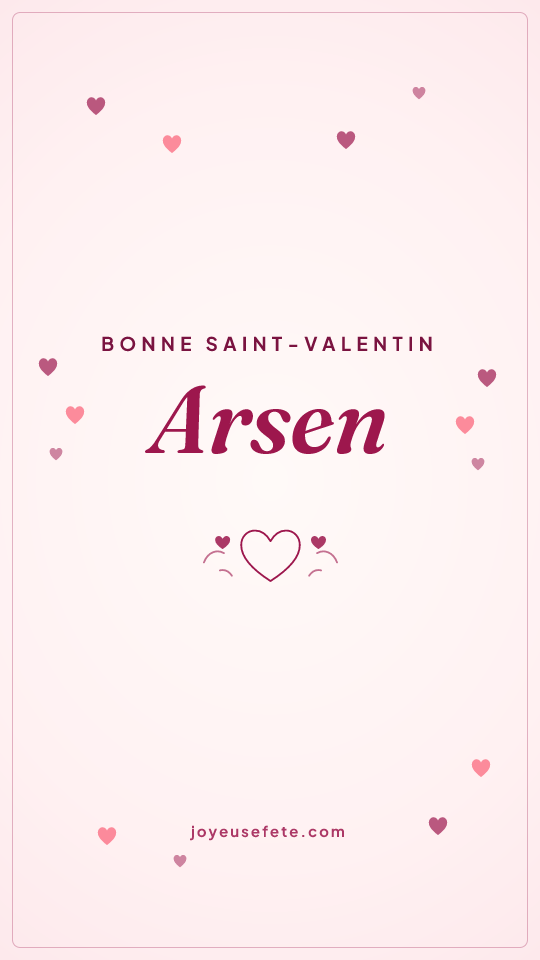 Image « Bonne Saint-Valentin Arsen » au format story