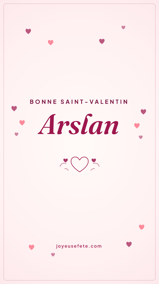 Image « Bonne Saint-Valentin Arslan » au format story