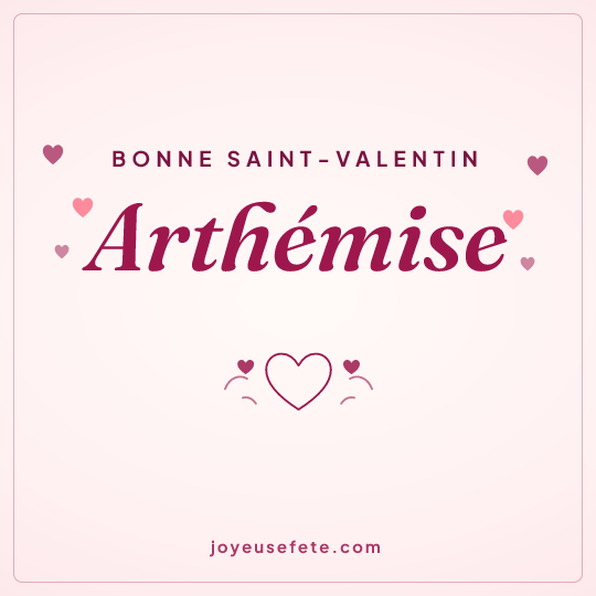 Image carrée « Bonne Saint-Valentin Arthemise » pour WhatsApp