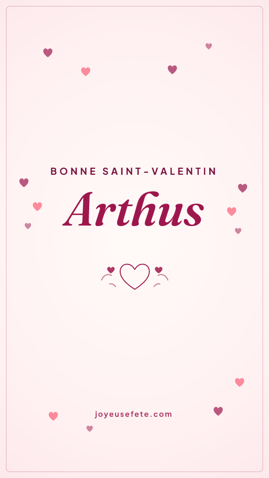 Image « Bonne Saint-Valentin Arthus » au format story
