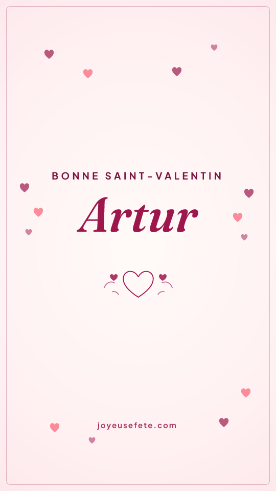 Image « Bonne Saint-Valentin Artur » au format story