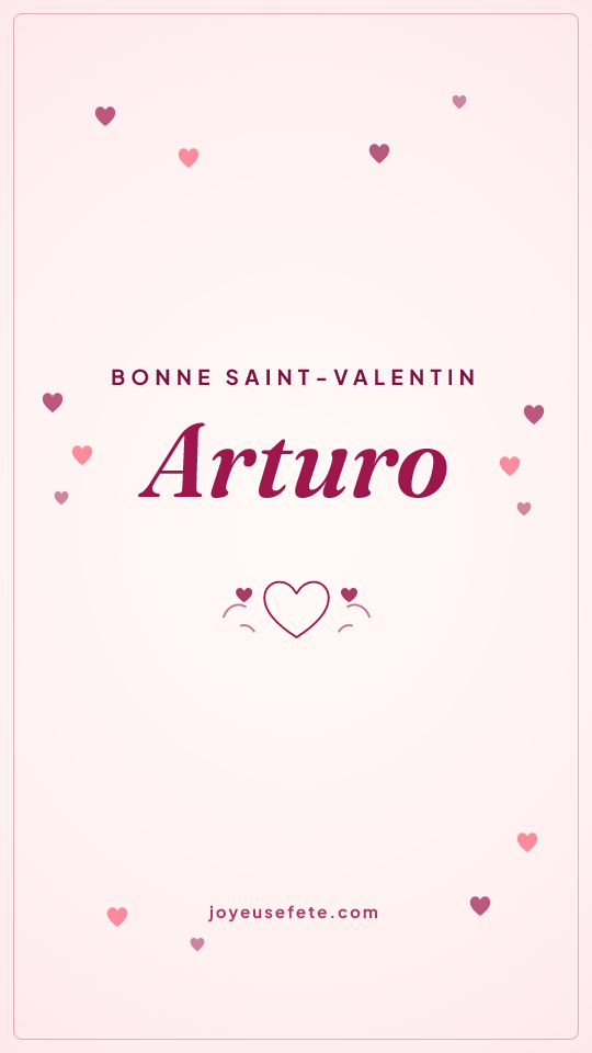Image « Bonne Saint-Valentin Arturo » au format story