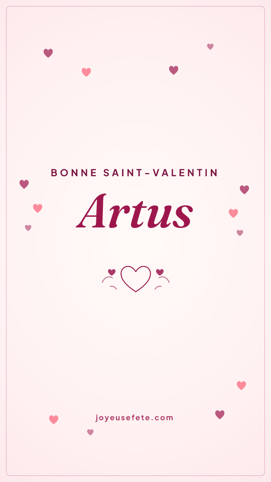 Image « Bonne Saint-Valentin Artus » au format story