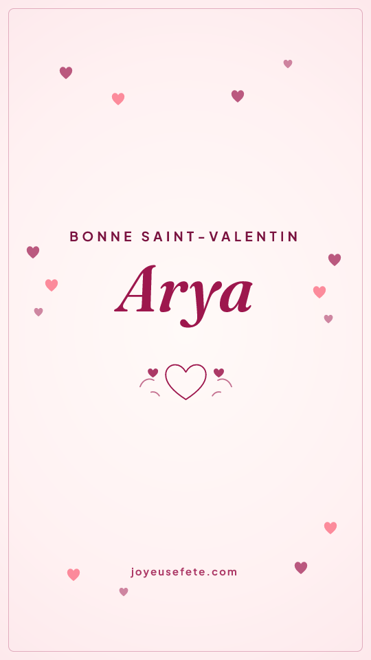 Image « Bonne Saint-Valentin Arya » au format story