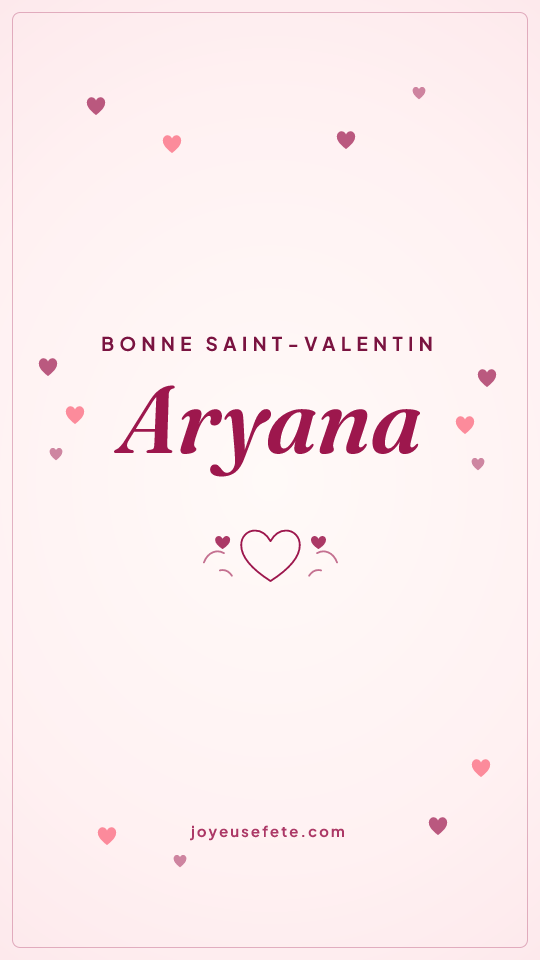 Image « Bonne Saint-Valentin Aryana » au format story