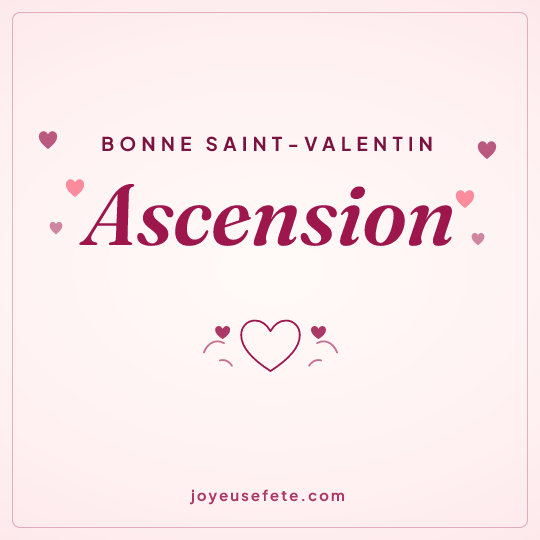 Image carrée « Bonne Saint-Valentin Ascension » pour WhatsApp