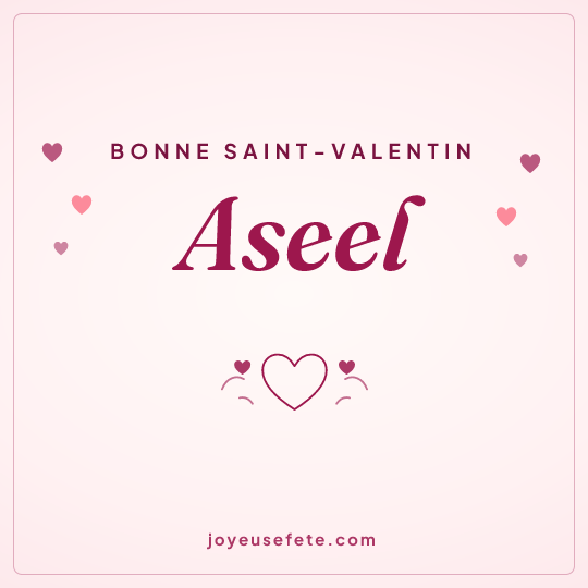 Image carrée « Bonne Saint-Valentin Aseel » pour WhatsApp