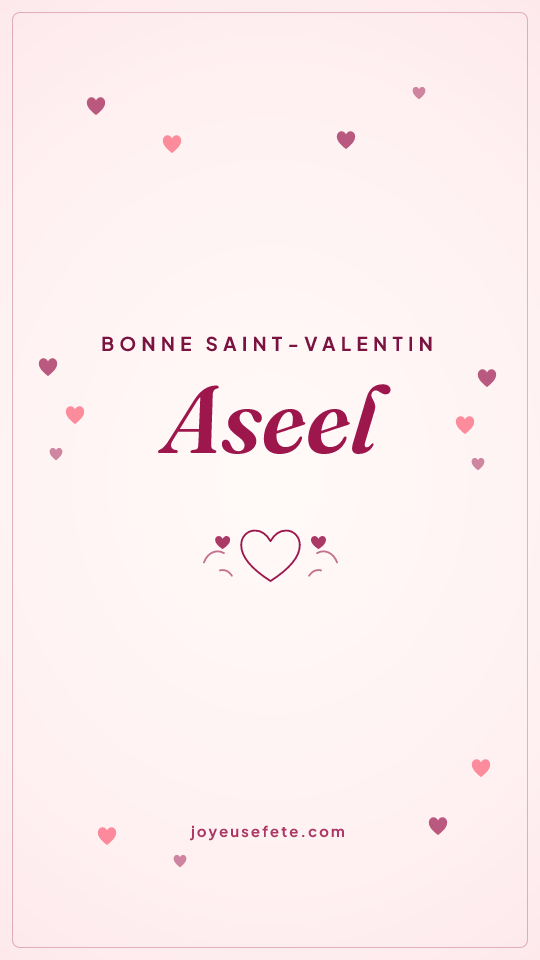 Image « Bonne Saint-Valentin Aseel » au format story