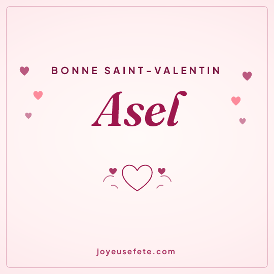 Image carrée « Bonne Saint-Valentin Asel » pour WhatsApp