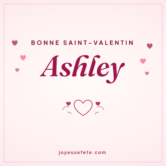 Image carrée « Bonne Saint-Valentin Ashley » pour WhatsApp