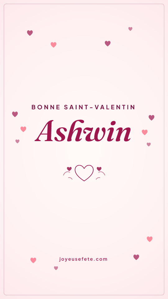 Image « Bonne Saint-Valentin Ashwin » au format story