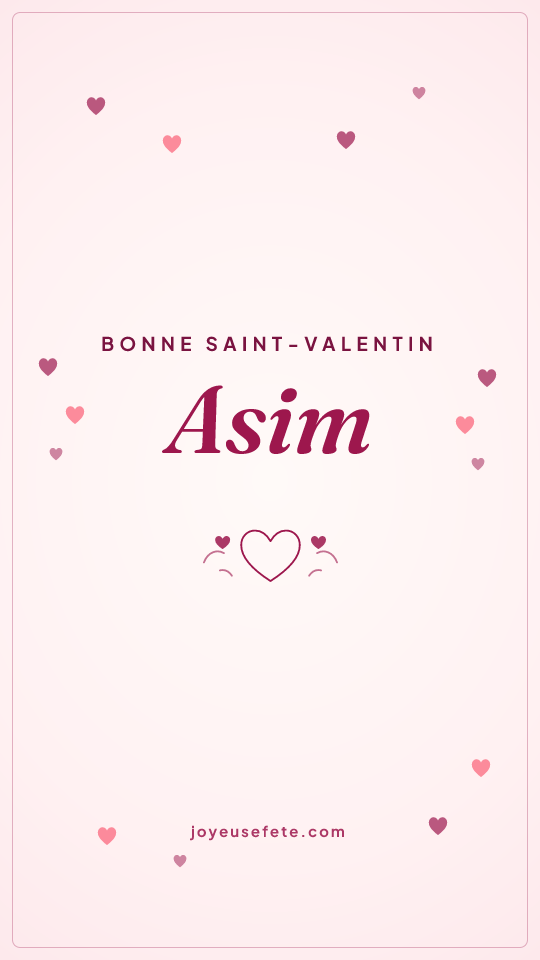 Image « Bonne Saint-Valentin Asim » au format story