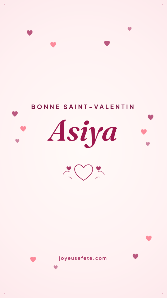 Image « Bonne Saint-Valentin Asiya » au format story