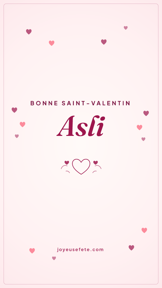 Image « Bonne Saint-Valentin Asli » au format story