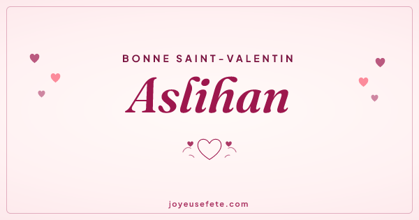 Image « Bonne Saint-Valentin Aslihan » au format large