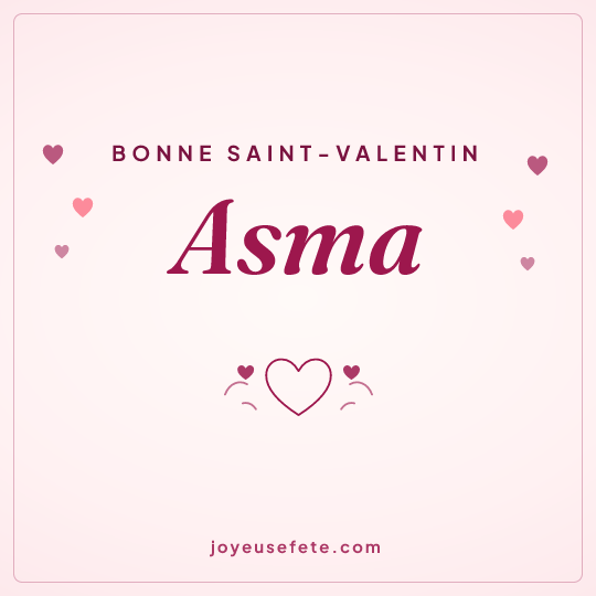Image carrée « Bonne Saint-Valentin Asma » pour WhatsApp