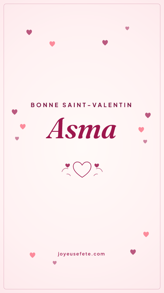 Image « Bonne Saint-Valentin Asma » au format story