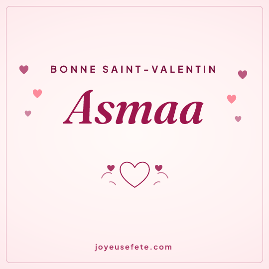 Image carrée « Bonne Saint-Valentin Asmaa » pour WhatsApp