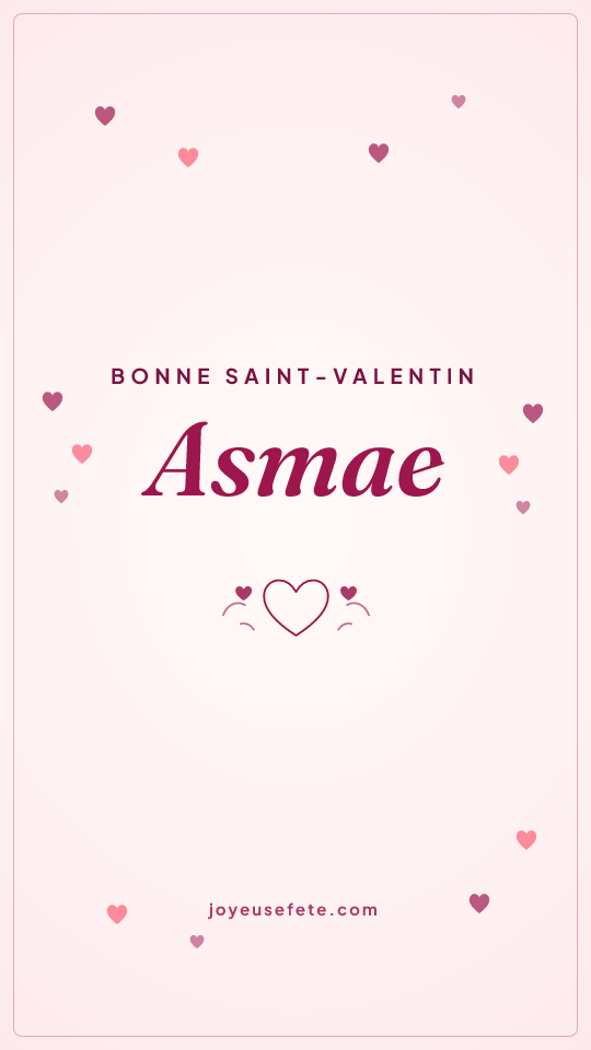 Image « Bonne Saint-Valentin Asmae » au format story