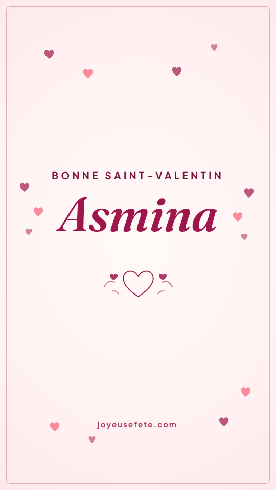 Image « Bonne Saint-Valentin Asmina » au format story