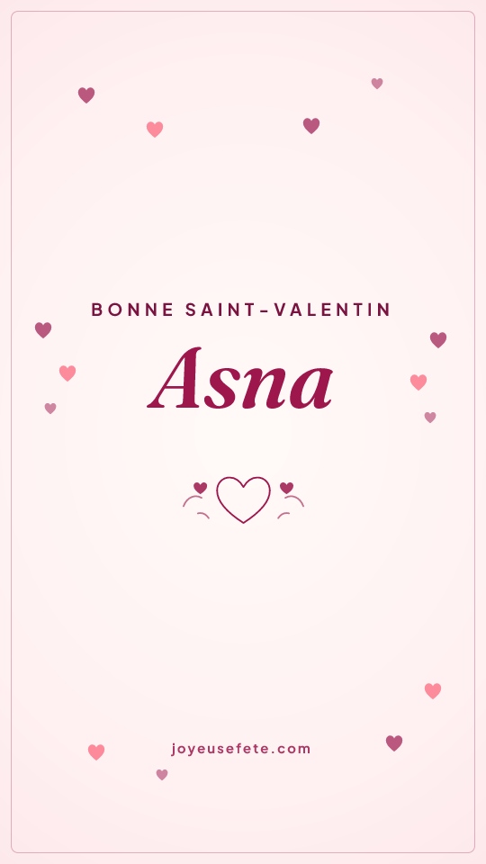 Image « Bonne Saint-Valentin Asna » au format story