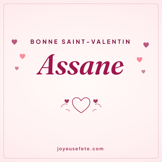 Image carrée « Bonne Saint-Valentin Assane » pour WhatsApp