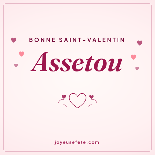 Image carrée « Bonne Saint-Valentin Assetou » pour WhatsApp