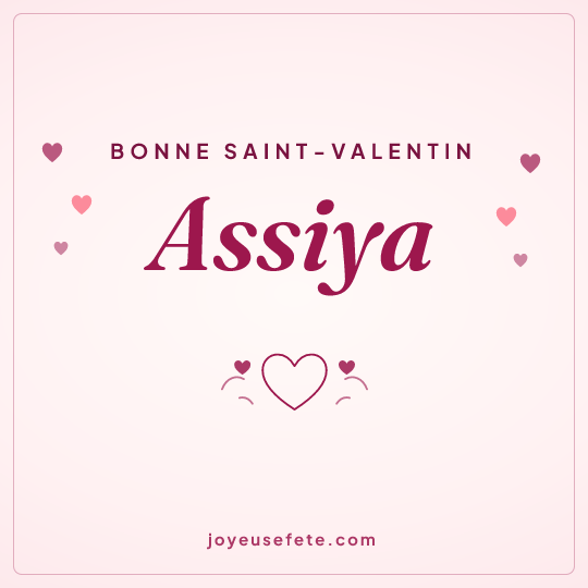 Image carrée « Bonne Saint-Valentin Assiya » pour WhatsApp