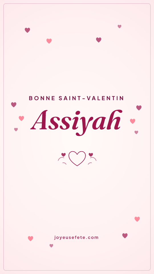 Image « Bonne Saint-Valentin Assiyah » au format story