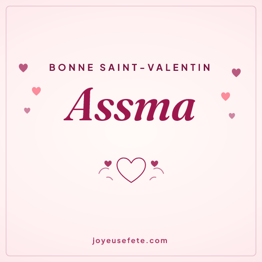 Image carrée « Bonne Saint-Valentin Assma » pour WhatsApp