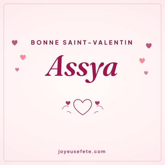 Image carrée « Bonne Saint-Valentin Assya » pour WhatsApp