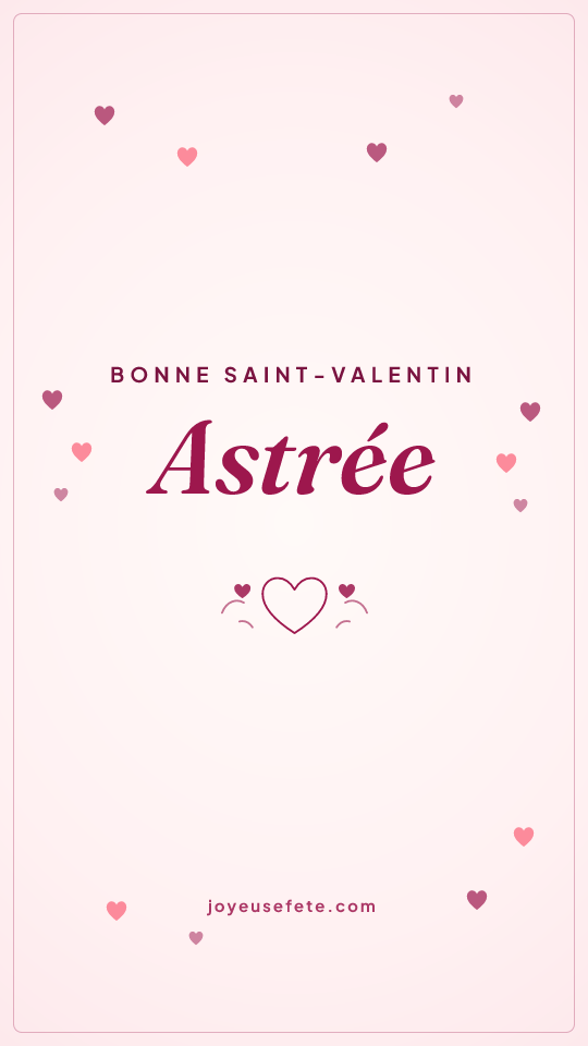 Image « Bonne Saint-Valentin Astrée » au format story