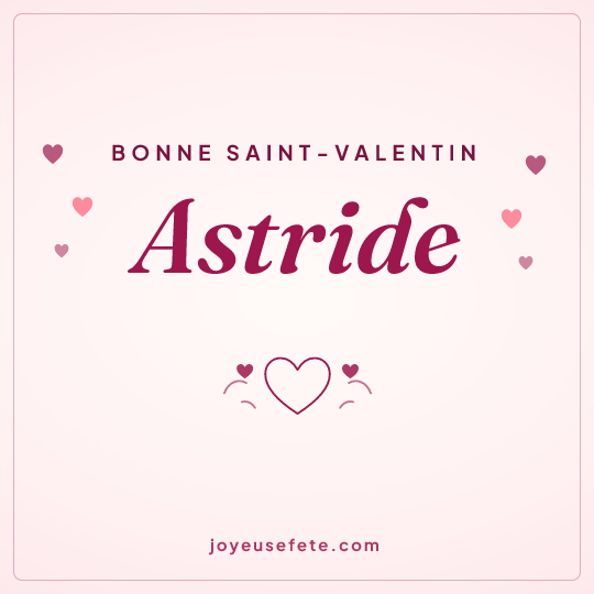 Image carrée « Bonne Saint-Valentin Astride » pour WhatsApp