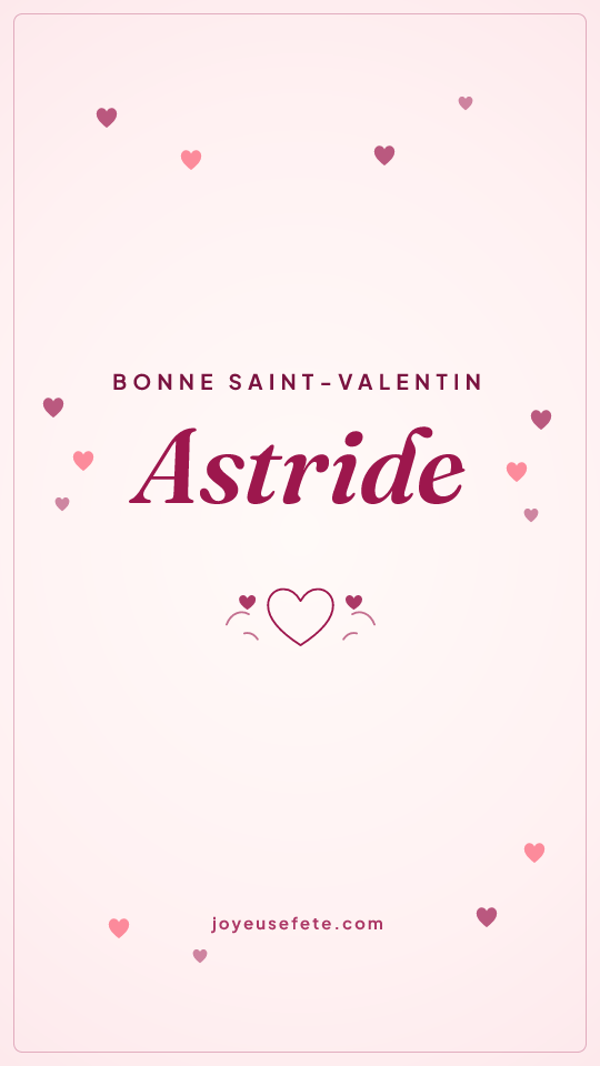 Image « Bonne Saint-Valentin Astride » au format story