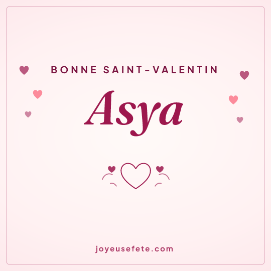 Image carrée « Bonne Saint-Valentin Asya » pour WhatsApp