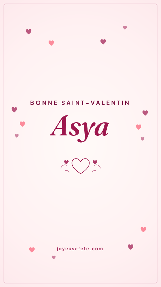 Image « Bonne Saint-Valentin Asya » au format story