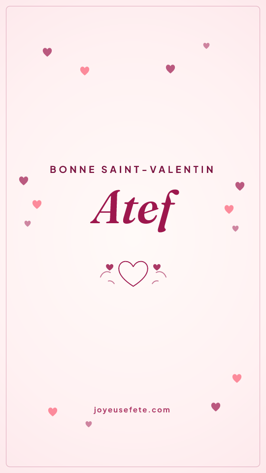 Image « Bonne Saint-Valentin Atef » au format story
