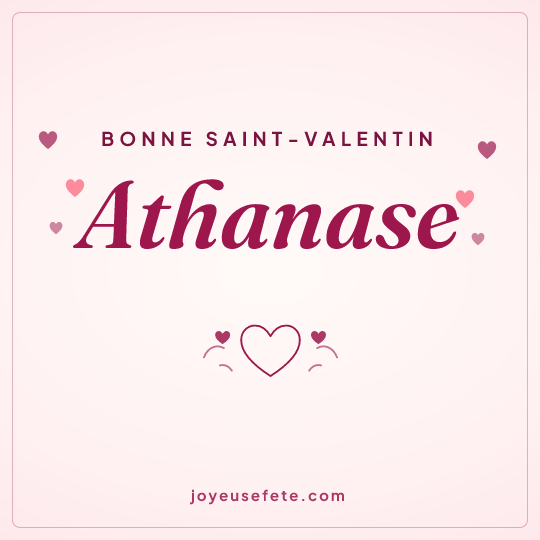 Image carrée « Bonne Saint-Valentin Athanase » pour WhatsApp