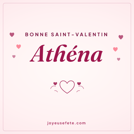 Image carrée « Bonne Saint-Valentin Athéna » pour WhatsApp