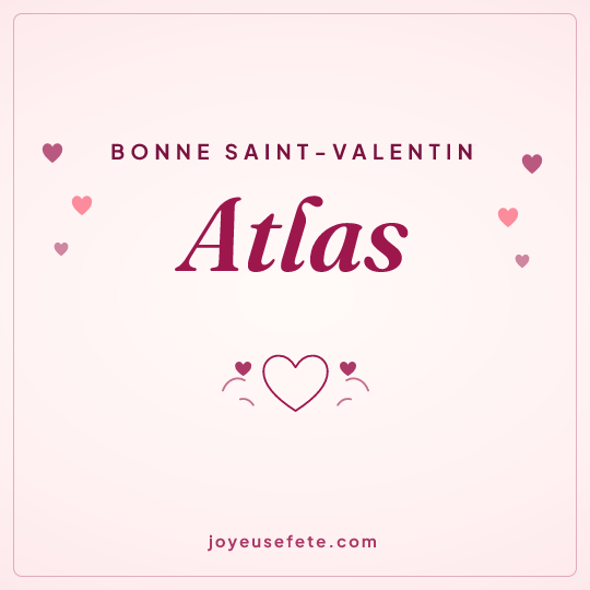 Image carrée « Bonne Saint-Valentin Atlas » pour WhatsApp