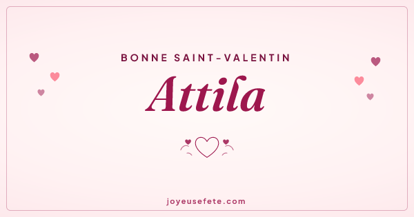 Image « Bonne Saint-Valentin Attila » au format large