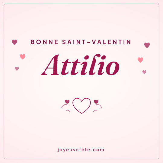 Image carrée « Bonne Saint-Valentin Attilio » pour WhatsApp