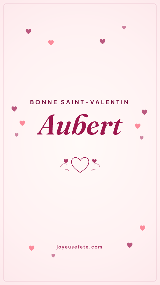 Image « Bonne Saint-Valentin Aubert » au format story