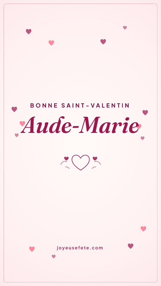 Image « Bonne Saint-Valentin Aude-Marie » au format story