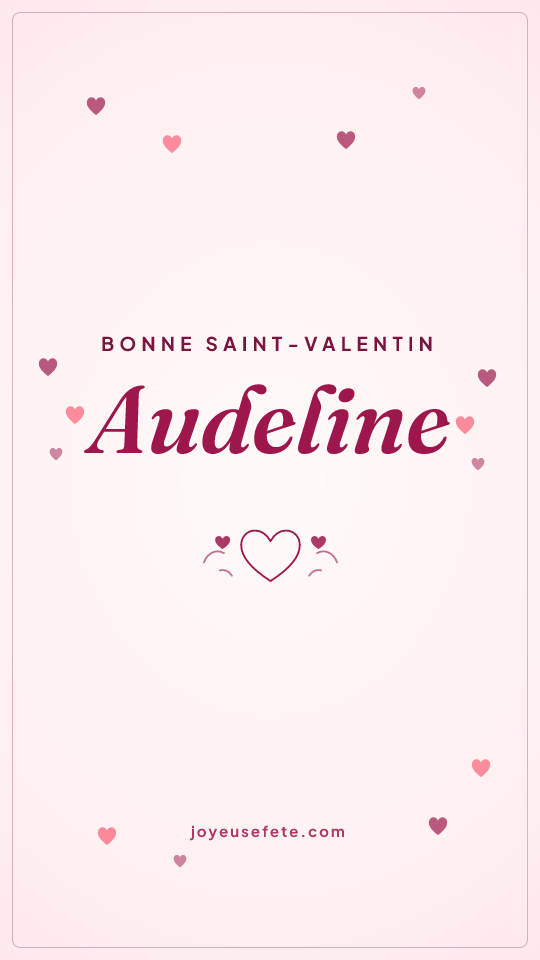 Image « Bonne Saint-Valentin Audeline » au format story