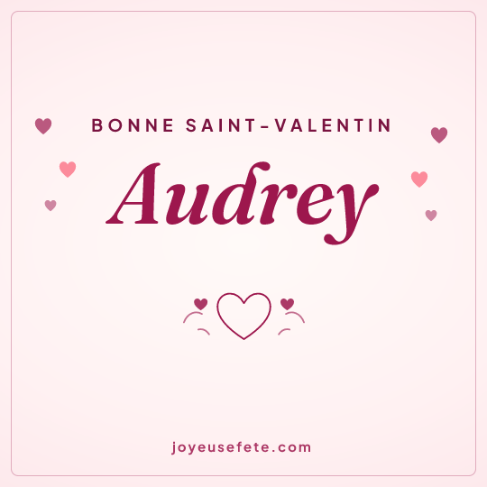 Image carrée « Bonne Saint-Valentin Audrey » pour WhatsApp